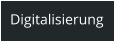 Digitalisierung